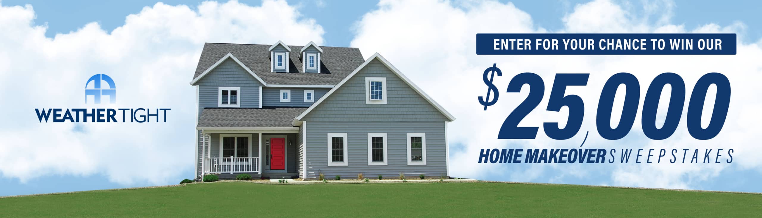 Enter for your chance to win our $25,000 Home Makeover Sweepstakes